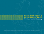 RESILIENT PEOPLE RESILIENT PLANET A Future Worth Choosing