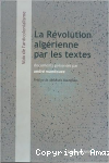 La Révolution Algérienne Par Les Textes