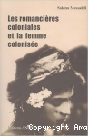 Les romancières coloniales et la femme colonisée