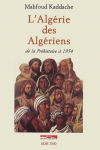 L'Algérie Des Algériens De La Préhistoire à 1954